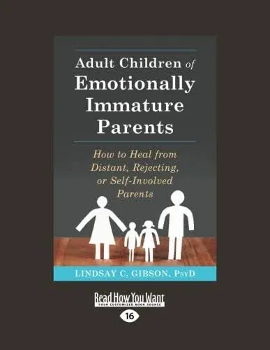 Adult Children of Emotionally Immature Parents: How to Heal from Distant, Rejecting, Or Self-Involved Parents [Book]