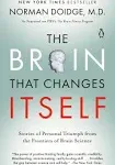 The Brain That Changes Itself: Stories of Personal Triumph From the Frontier of Brain Science