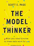 The Model Thinker: What You Need to Know to Make Data Work for You