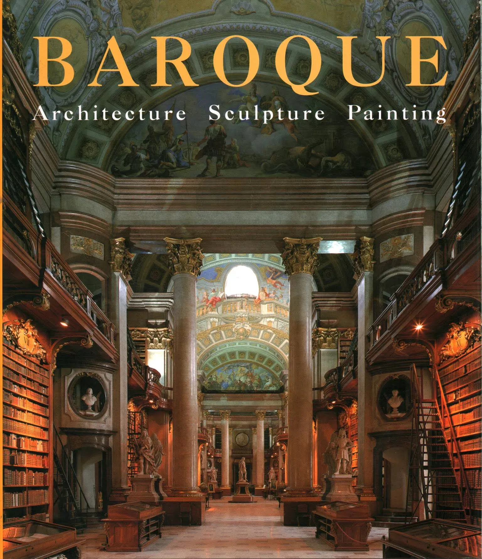 Baroque: Architecture, Sculpture, Painting