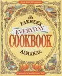 The Old Farmer's Almanac Everyday Cookbook [Book]