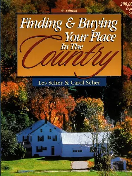 Finding and Buying Your Place in the Country By Les Scher