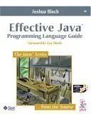 Effective Java: Programming Language Guide [Book]