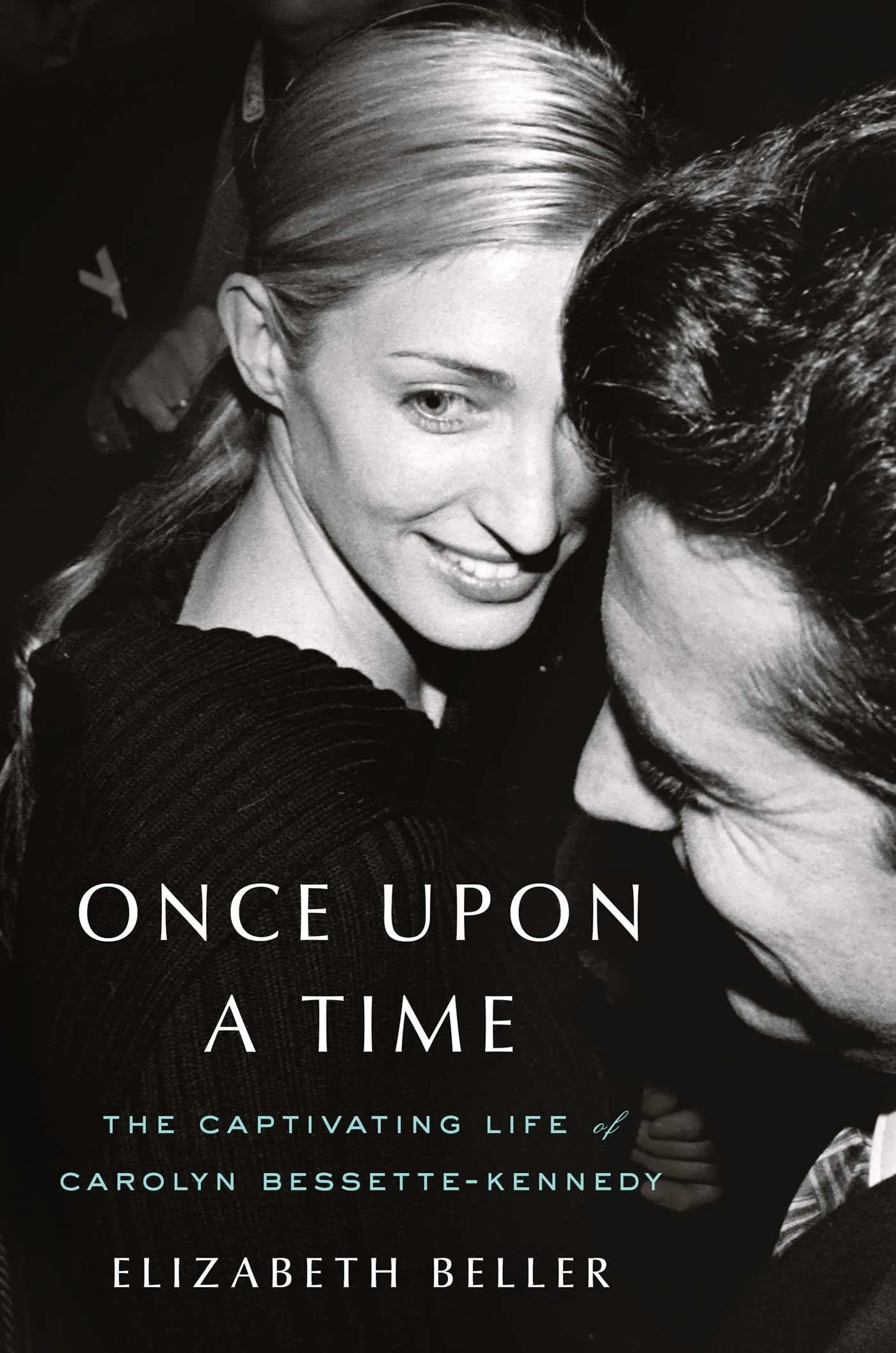 Once Upon a Time: The Captivating Life of Carolyn Bessette-Kennedy [Book]