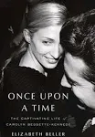 Once Upon a Time: The Captivating Life of Carolyn Bessette-Kennedy by Elizabeth Beller