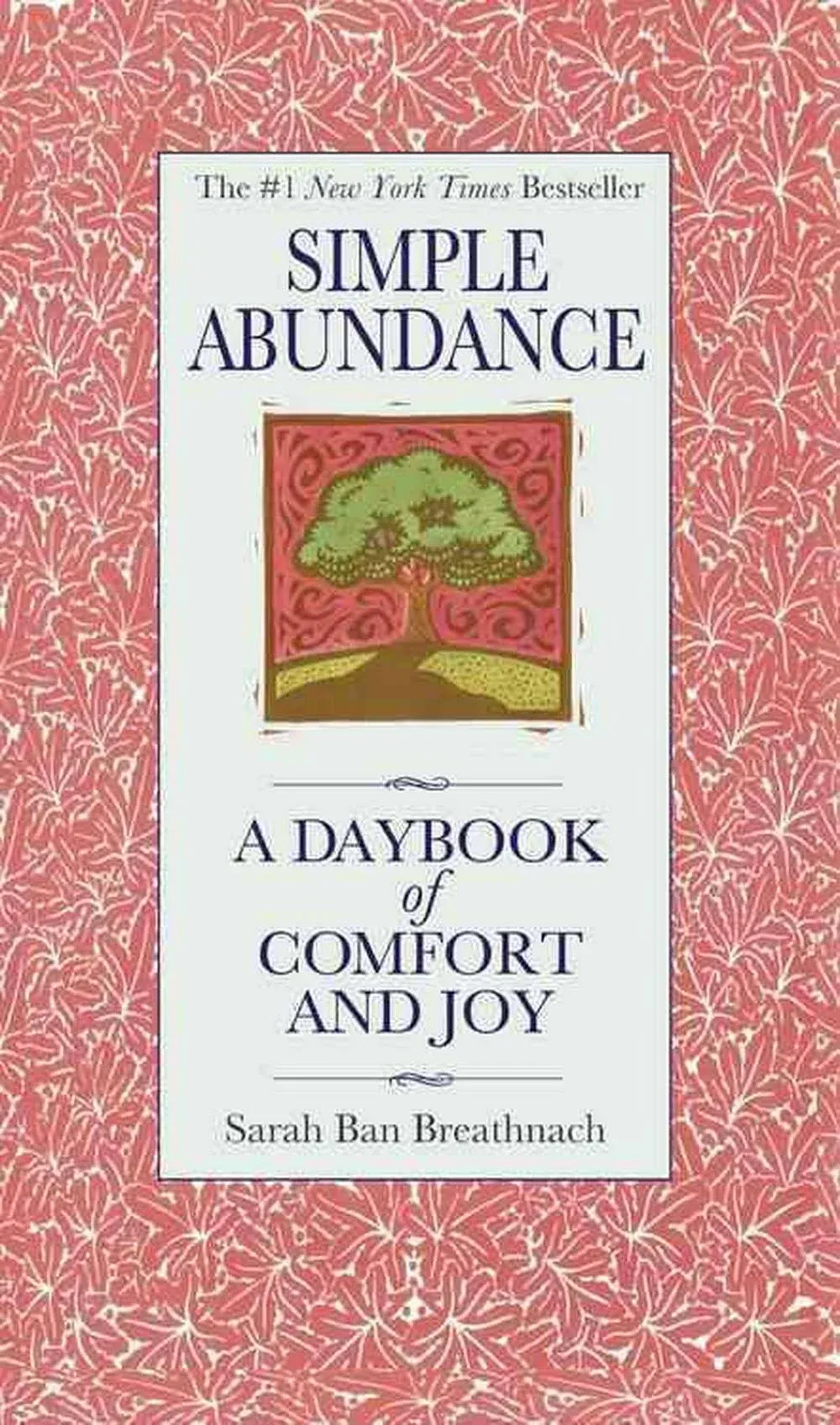 Simple Abundance: A Daybook of Comfort and Joy [Book]