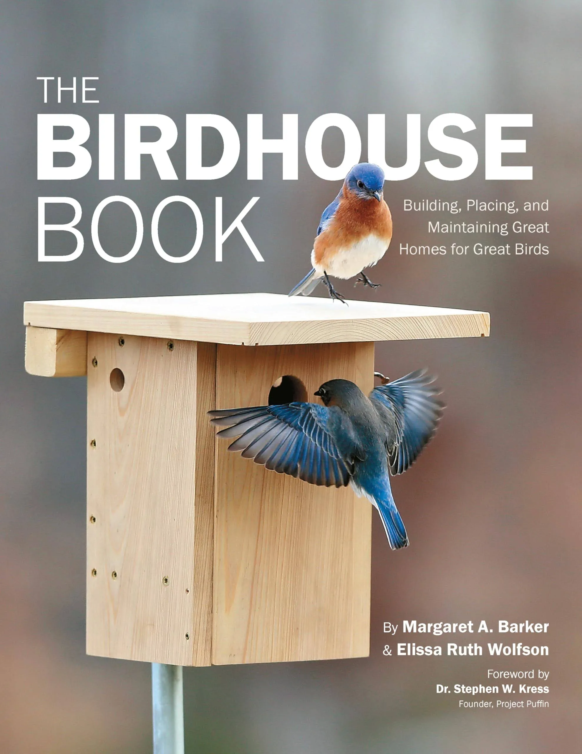 Audubon Birdhouse Book, Revised and Updated: Building, Placing, and Maintaining Great Homes for Great Birds