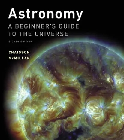 Astronomy: A Beginner's Guide to the Universe