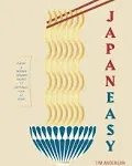 JapanEasy: Classic and Modern Japanese Recipes to Cook at Home [Book]