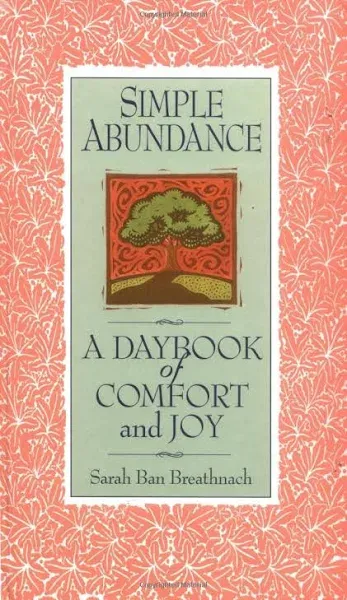 Simple Abundance: A Daybook of Comfort and Joy [Book]