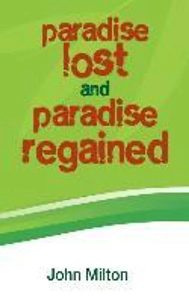 Paradise Lost and Paradise Regained [Book]