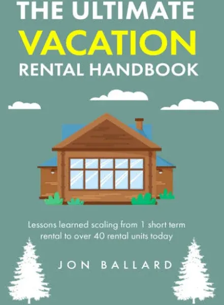 The Ultimate Vacation Rental Handbook by Jon Ballard (2023, Paperback)