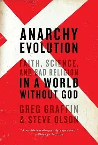 Anarchy Evolution: Faith, Science, and Bad Religion in a World Without God