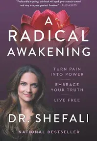 A Radical Awakening: Turn Pain Into Power, Embrace Your Truth, Live Free