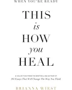 When You're Ready, This Is How You Heal