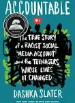 Accountable: The True Story of a Racist Social Media Account and the Teenagers Whose Lives It Changed