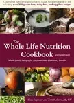 The Whole Life Nutrition Cookbook: Whole Foods Recipes for Personal and Planetary Health [Book]