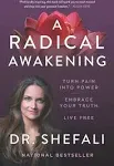 A Radical Awakening: Turn Pain into Power, Embrace Your Truth, Live Free