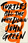 Turtles All the Way Down by John Green (2017, Hardcover)