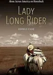 Lady Long Rider: Alone Across America on Horseback [Book]