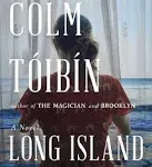 Long Island (Eilis Lacey Series) - Hardcover By Toibin, Colm - GOOD