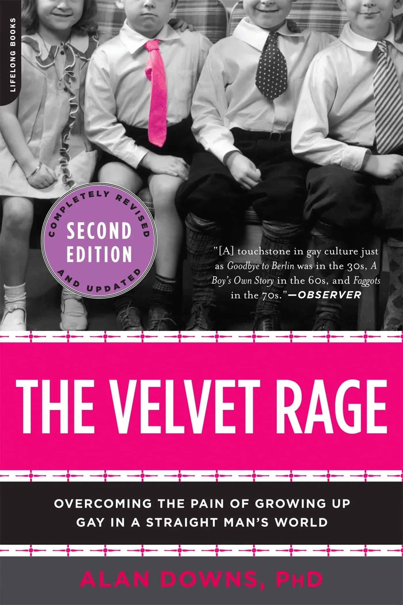 The Velvet Rage: Overcoming the Pain of Growing Up Gay in a Straight Man's World [Book]