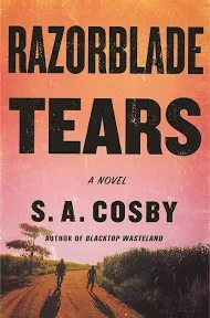 Razorblade Tears by Cosby, S. A.