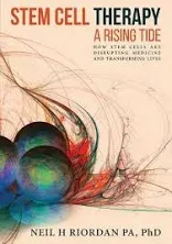 Stem Cell Therapy: A Rising Tide: How Stem Cells Are Disrupting Medicine and Tra