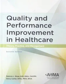 Quality and Performance Improvement in Healthcare, Seventh Edition