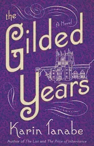 The Gilded Years: A Novel [Book]