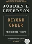 Beyond Order: 12 More Rules for Life [Book]