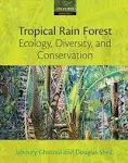 Tropical Rain Forest Ecology, Diversity, and Conservation, Sheil, Douglas,Ghazou