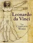 Leonardo Da Vinci: The Complete Works [Book]