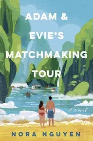 Adam & Evie's Matchmaking Tour: A Novel