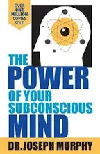 The Power of Your Subconscious Mind Joseph Murphy Paperback