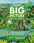 God&#039;s Big Picture Bible Storybook: 140 Connecting Bible Stories of God&#039;s Fait...