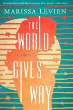 The World Gives Way: A Novel