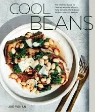 Cool Beans: The Ultimate Guide to Cooking with the World's Most Versatile Plant-Based Protein, with 125 Recipes [A Cookbook]