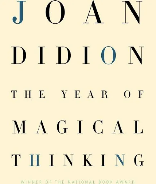 The Year of Magical Thinking: by Didion Joan, National Bestseller, Trade PB