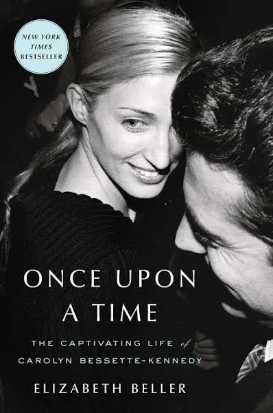 Once Upon a Time: The Captivating Life of Carolyn Bessette-Kenne<wbr/>dy