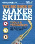 The Big Book of Maker Skills (Popular Science) : Tools and Techniques for...