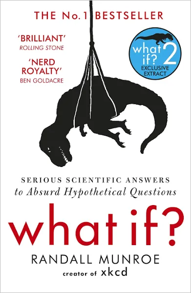 What If?: Serious Scientific Answers to Absurd Hypothetical Questions [Book]