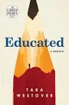 Educated : A Memoir by Tara Westover (2018, Trade Paperback, Large Type / large