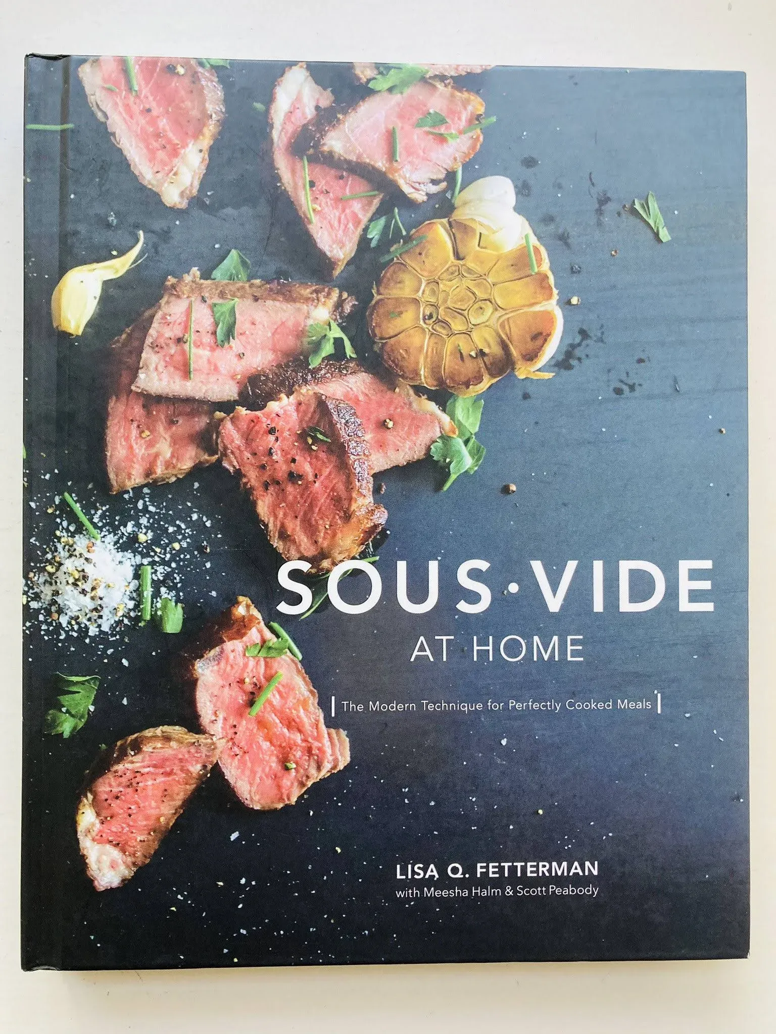 Sous Vide at Home: The Modern Technique for Perfectly Cooked Meals [A Cookbook ...