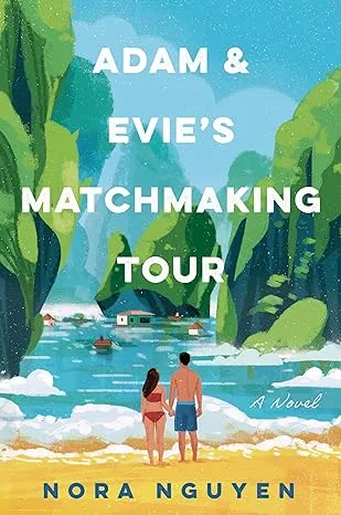 Adam & Evie's Matchmaking Tour: A Novel