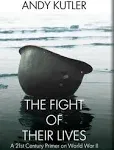 The Fight of Their Lives: A 21st-Century Primer on World War II [Book]