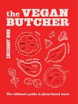 The Vegan Butcher: The Ultimate Guide to Plant-based Meat [Book]