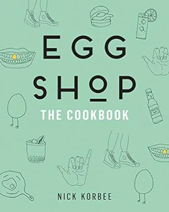 Egg Shop: The Cookbook