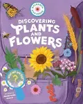 Backpack Explorer: Discovering Plants and Flowers: What Will You Find? [Book]