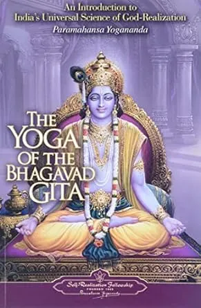 The Yoga of the Bhagavad Gita